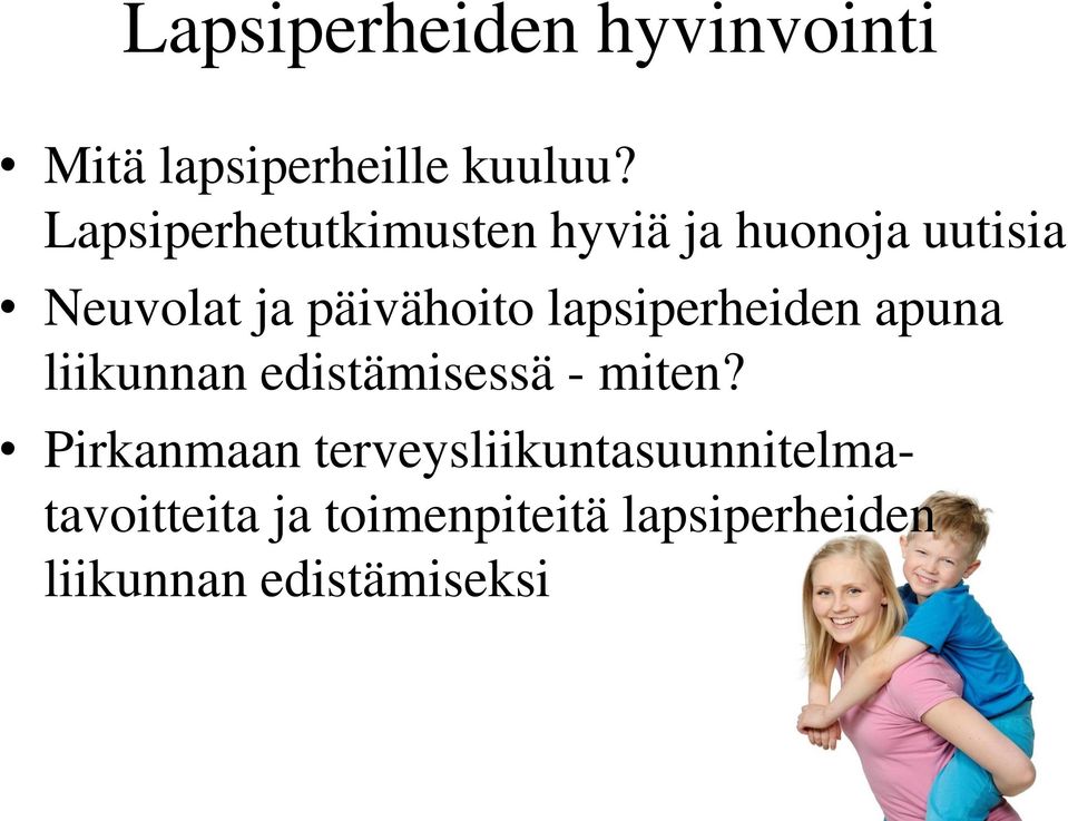 lapsiperheiden apuna liikunnan edistämisessä - miten?