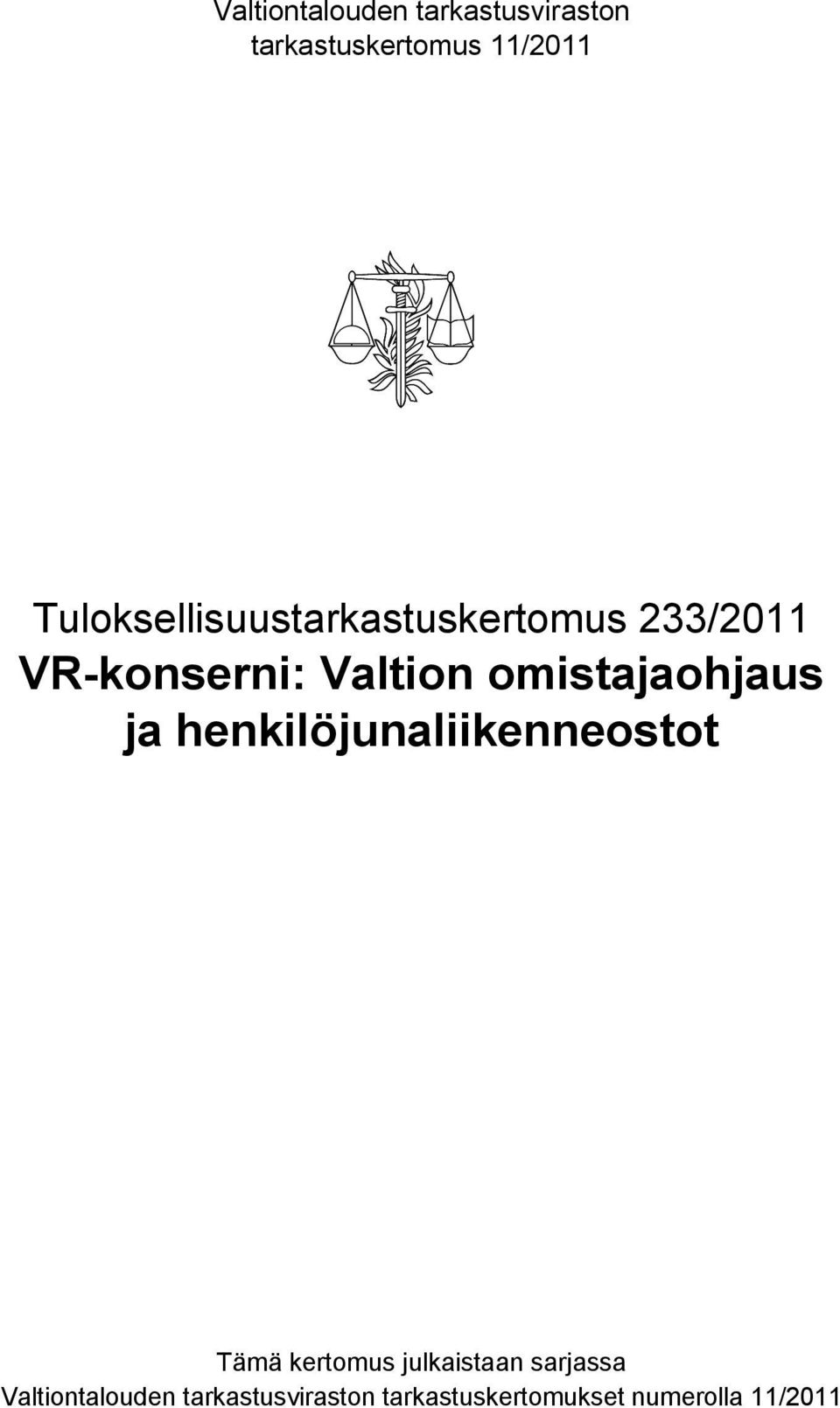 omistajaohjaus ja henkilöjunaliikenneostot Tämä kertomus