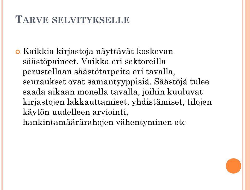 samantyyppisiä.