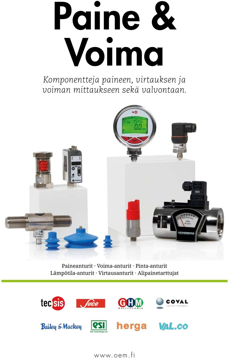 Paineanturit Voima-anturit Pinta-anturit