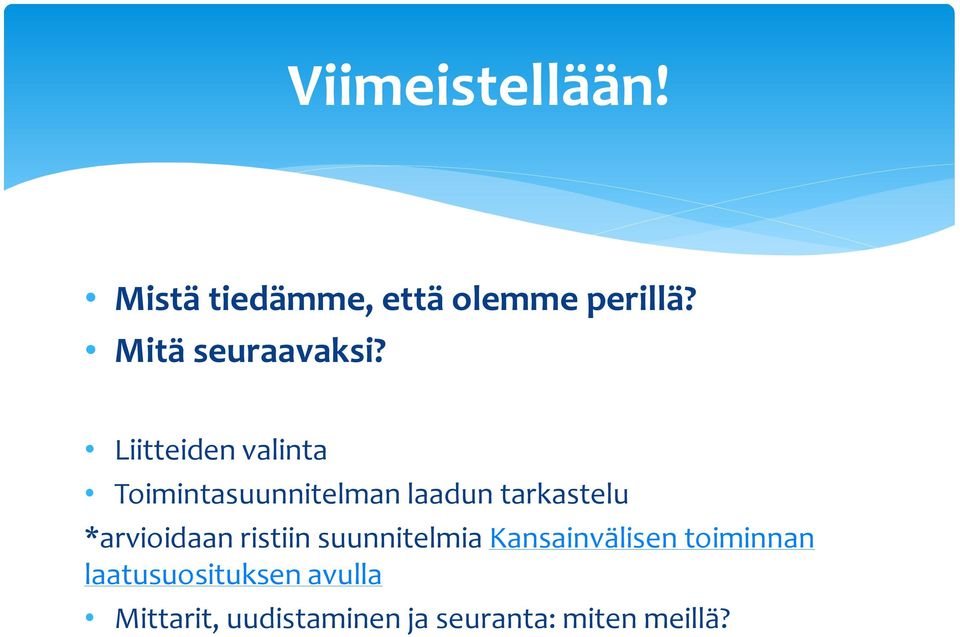 Liitteiden valinta Toimintasuunnitelman laadun tarkastelu