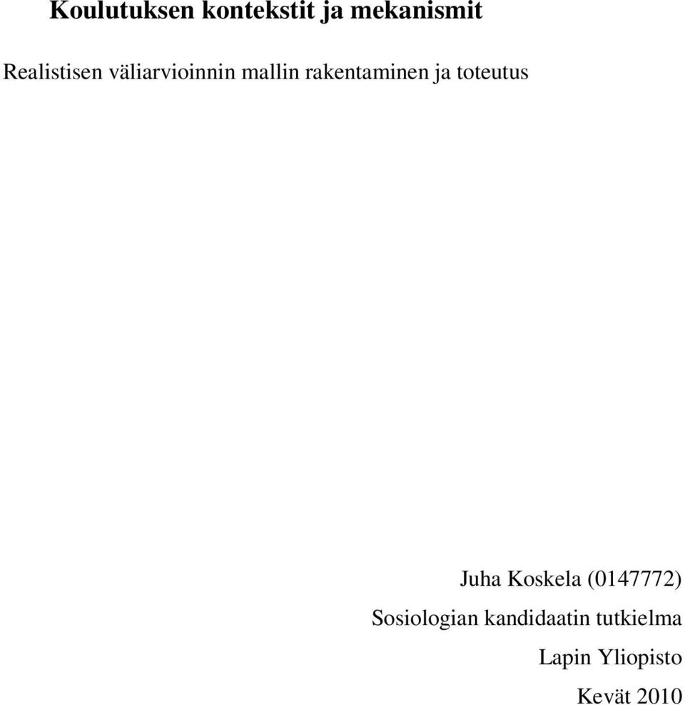 rakentaminen ja toteutus Juha Koskela