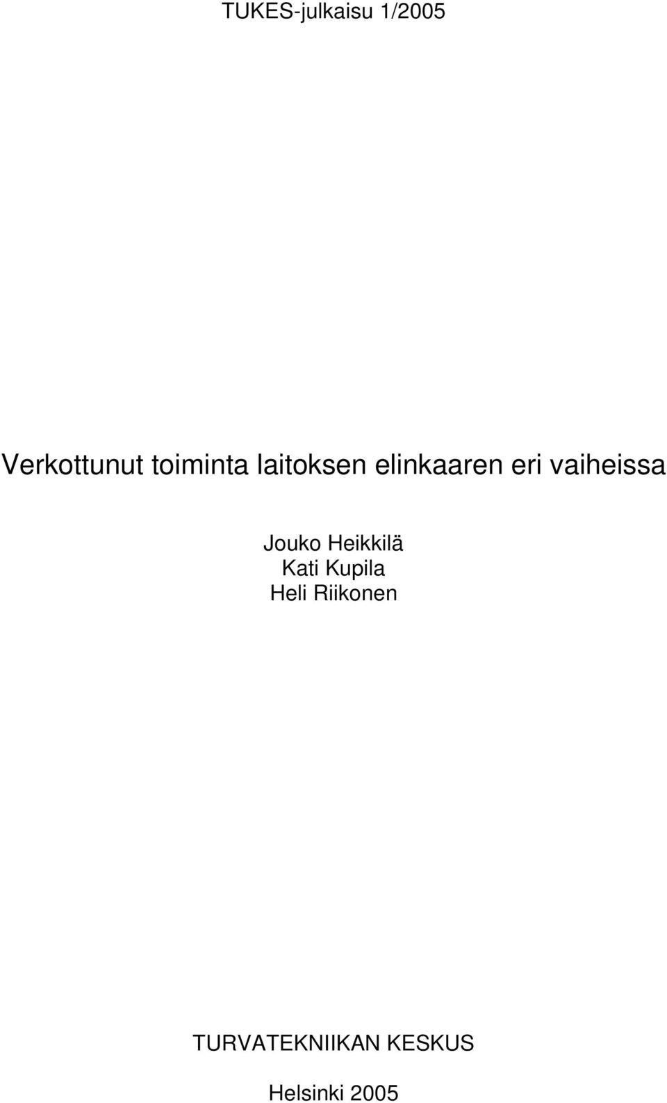 vaiheissa Jouko Heikkilä Kati Kupila