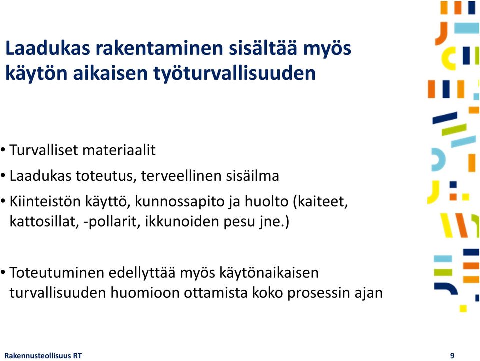huolto (kaiteet, kattosillat, pollarit, ikkunoiden pesu jne.