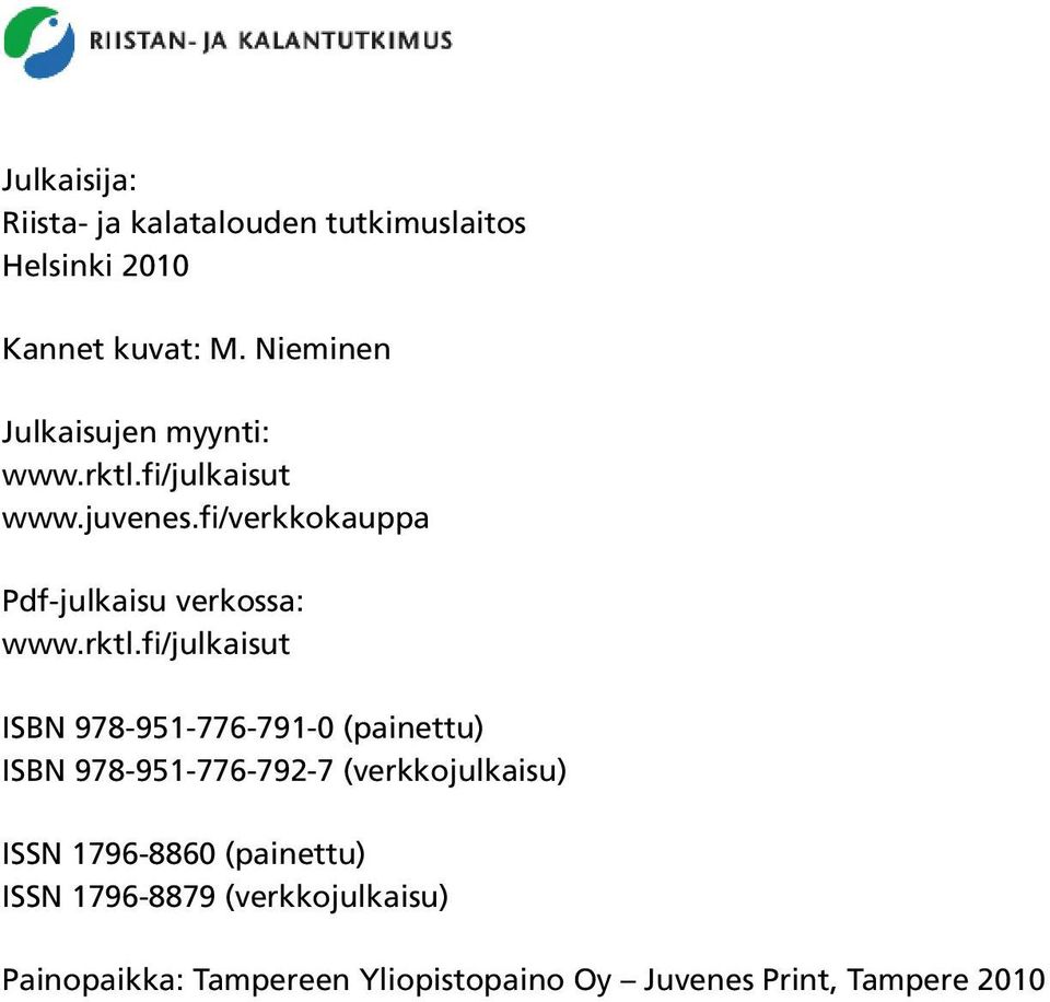 fi/verkkokauppa Pdf-julkaisu verkossa: www.rktl.