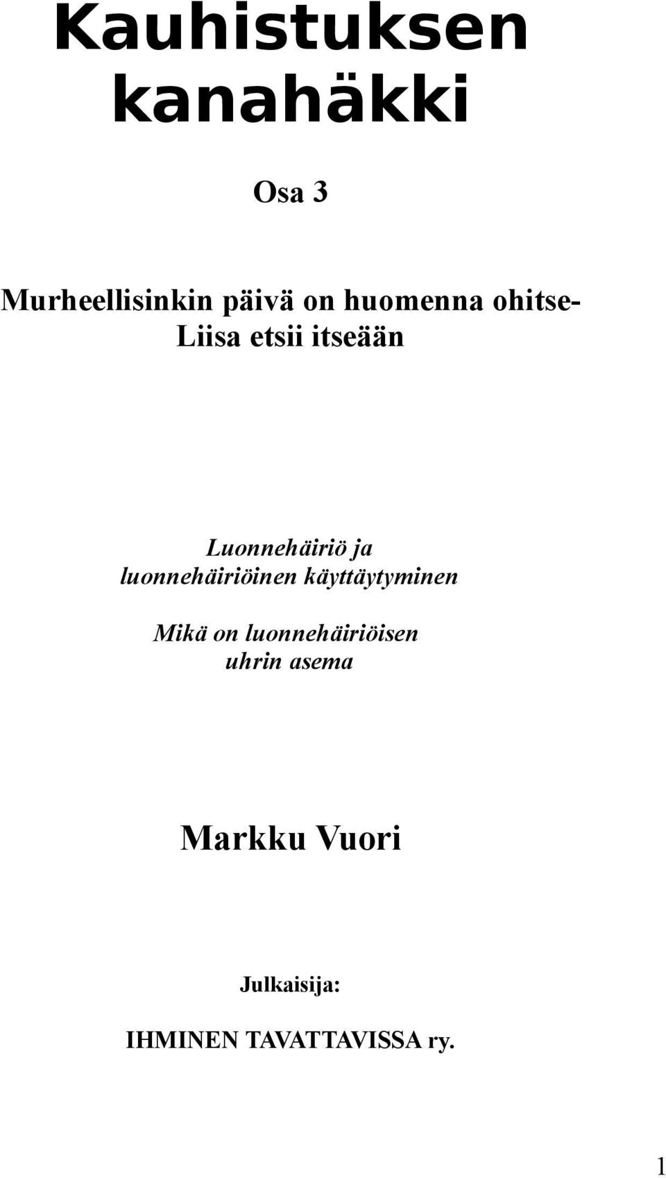 luonnehäiriöinen käyttäytyminen Mikä on luonnehäiriöisen