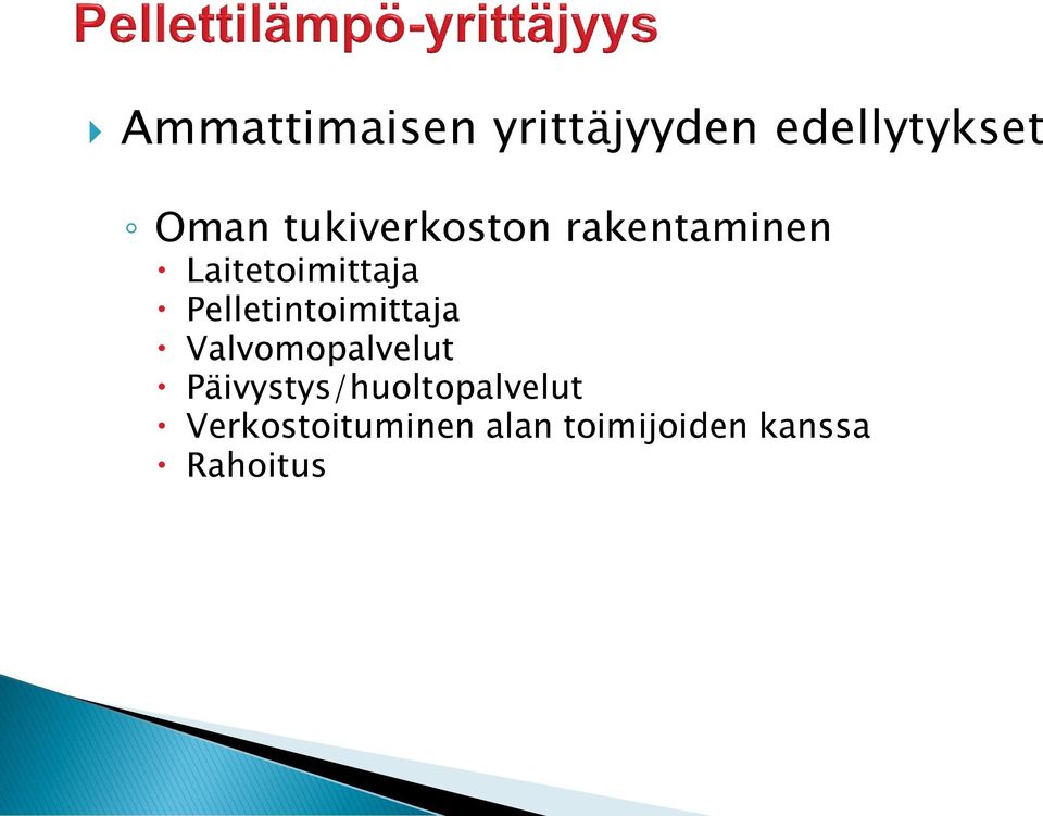 Pelletintoimittaja Valvomopalvelut