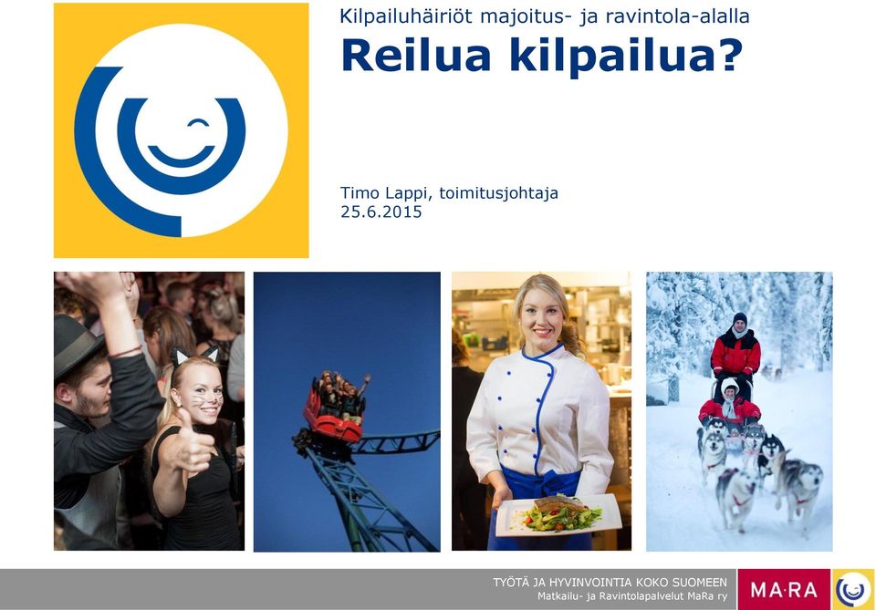 Reilua kilpailua?