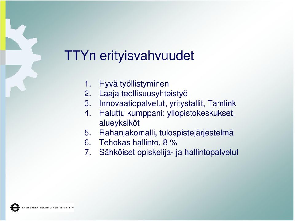 Innovaatiopalvelut, yritystallit, Tamlink 4.