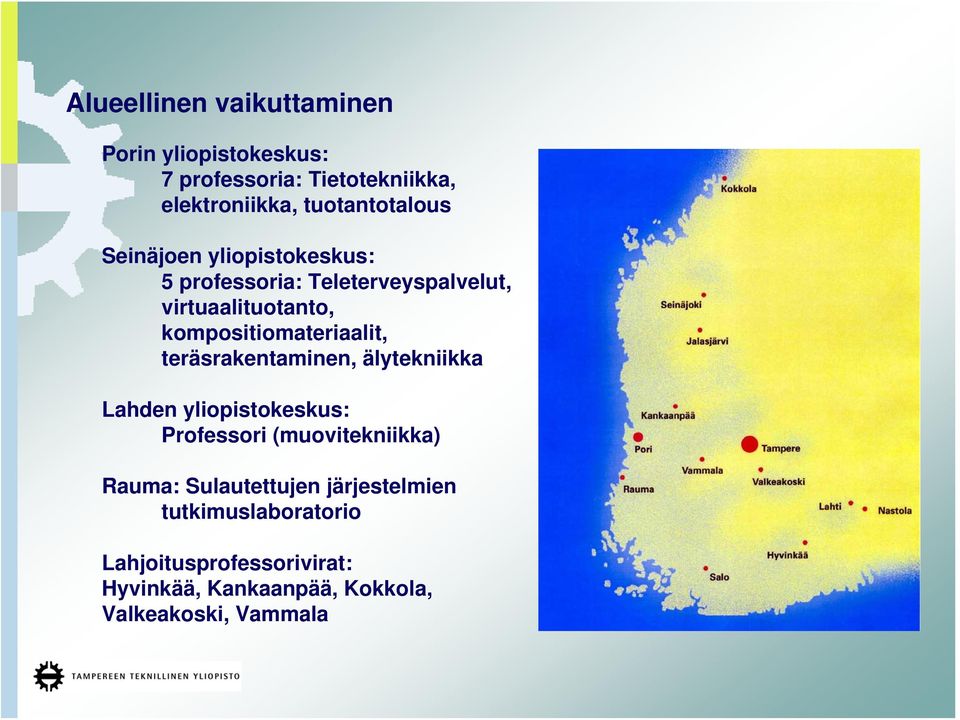 kompositiomateriaalit, teräsrakentaminen, älytekniikka Lahden yliopistokeskus: Professori (muovitekniikka)
