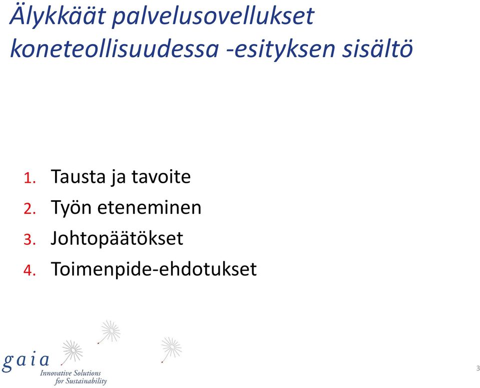 1. Tausta ja tavoite 2.