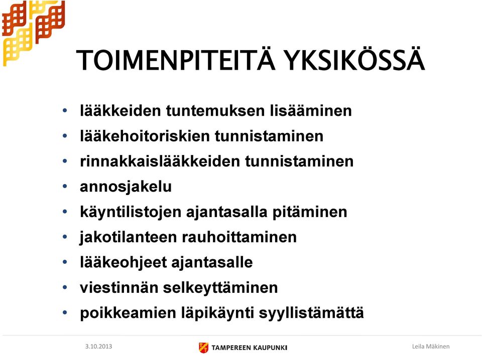 annosjakelu käyntilistojen ajantasalla pitäminen jakotilanteen