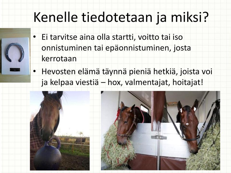 onnistuminen tai epäonnistuminen, josta kerrotaan