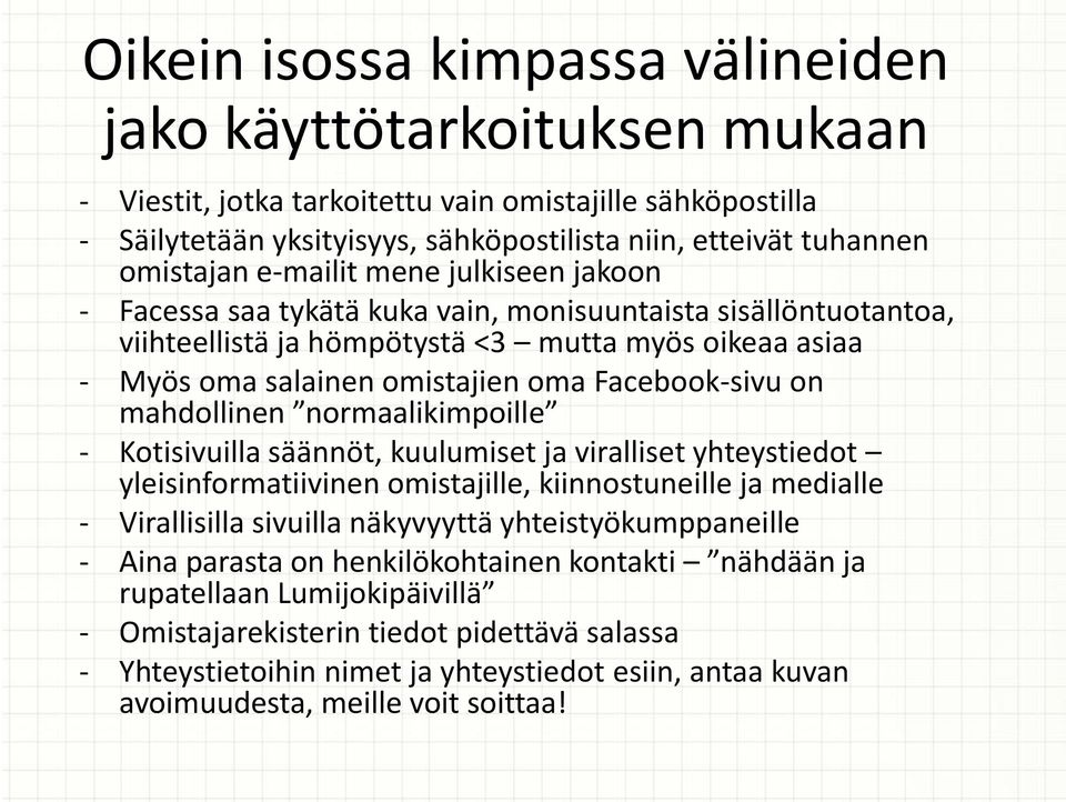 Facebook-sivu on mahdollinen normaalikimpoille - Kotisivuilla säännöt, kuulumiset ja viralliset yhteystiedot yleisinformatiivinen omistajille, kiinnostuneille ja medialle - Virallisilla sivuilla