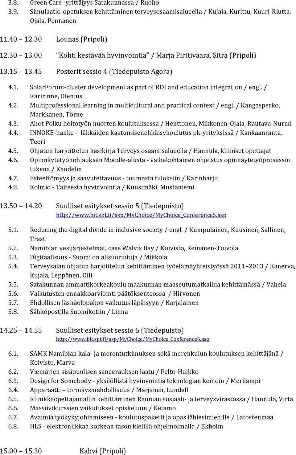 / Karirinne, Olenius 4.2. Multiprofessional learning in multicultural and practical context / engl. / Kangasperko, Markkanen, Törne 4.3.