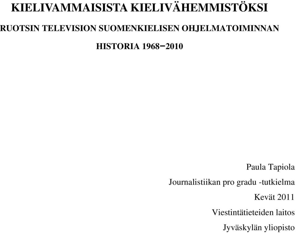 1968 2010 Paula Tapiola Journalistiikan pro gradu