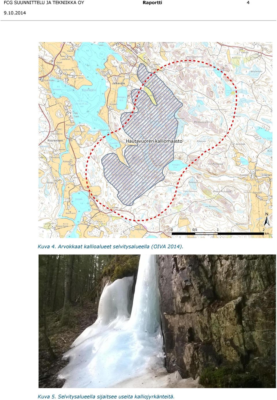 Arvokkaat kallioalueet selvitysalueella