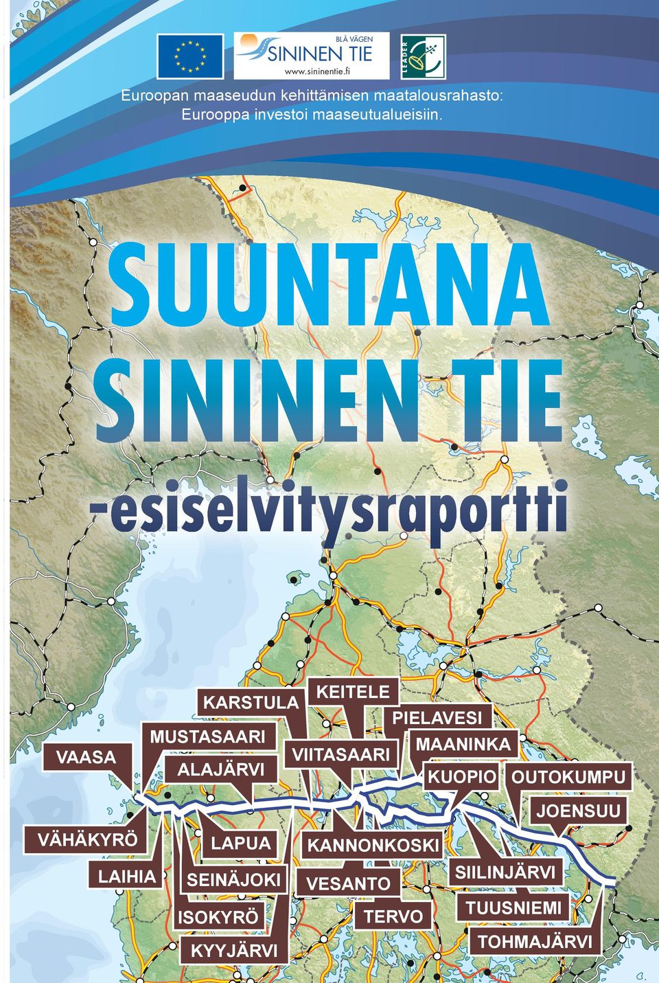 SUUNTANA SININEN TIE -esiselvitysraportti KARSTULA VAASA MUSTASAARI ALAJÄRVI KEITELE