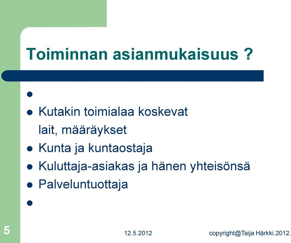 määräykset Kunta ja kuntaostaja