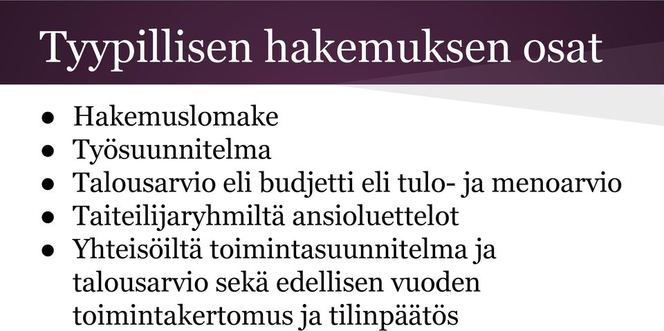 Taiteilijaryhmiltä ansioluettelot Yhteisöiltä