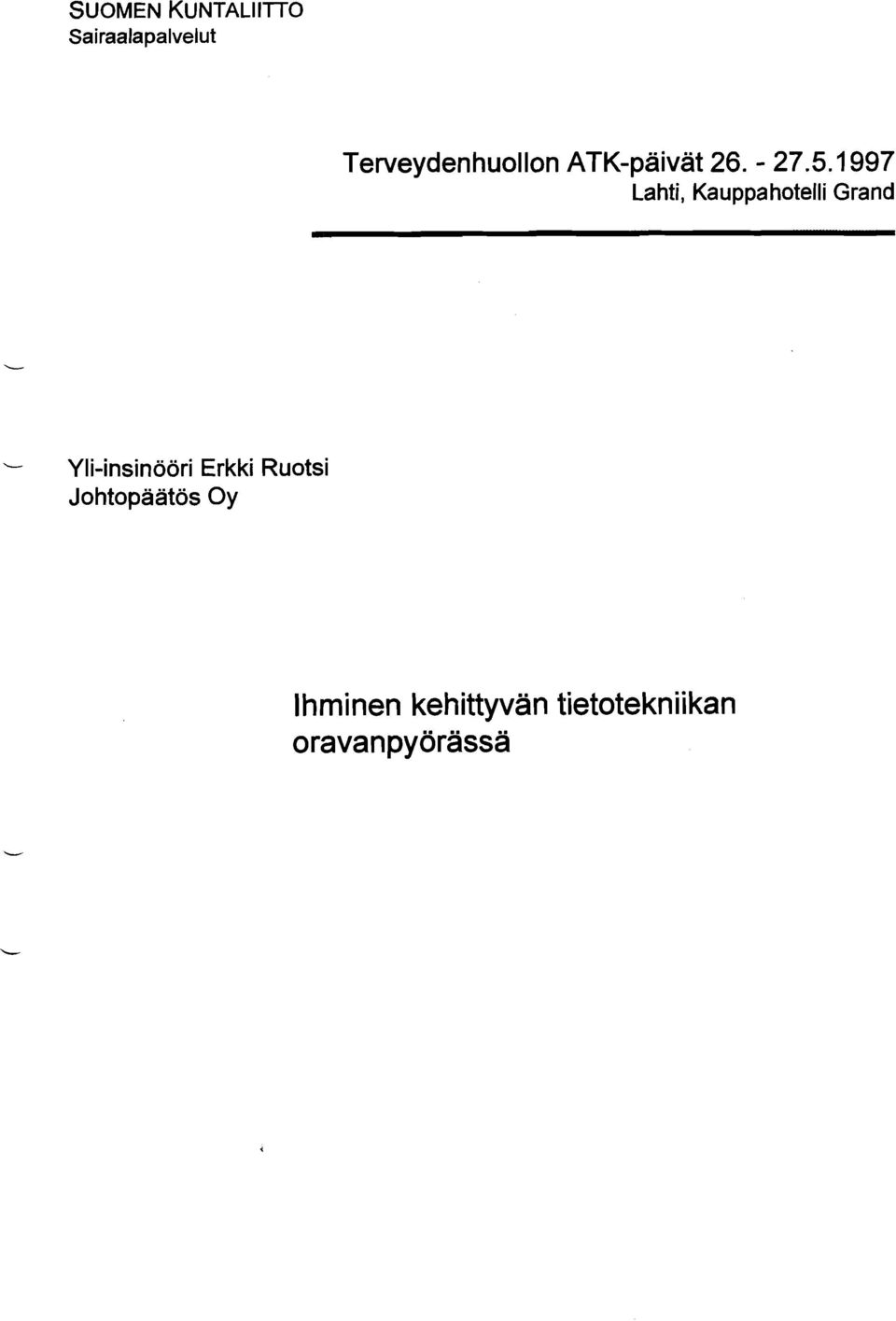 1997 Lahti, Kauppahotelli Grand L Yli-insinööri