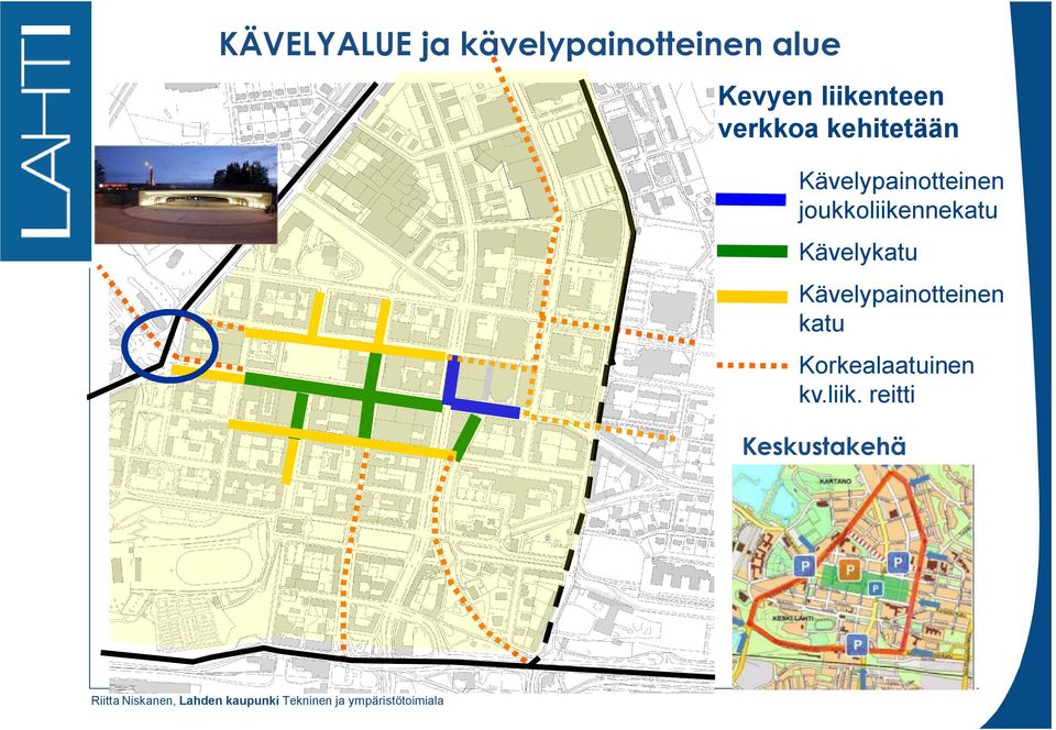 Kävelypainotteinen katu Korkealaatuinen kv.liik.