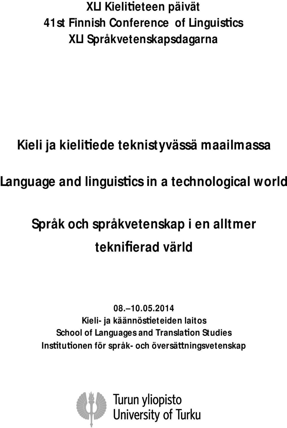 och språkvetenskap i en alltmer tekni erad värld 08. 10.05.