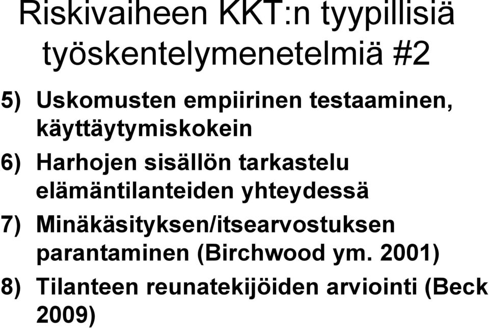 tarkastelu elämäntilanteiden yhteydessä 7)