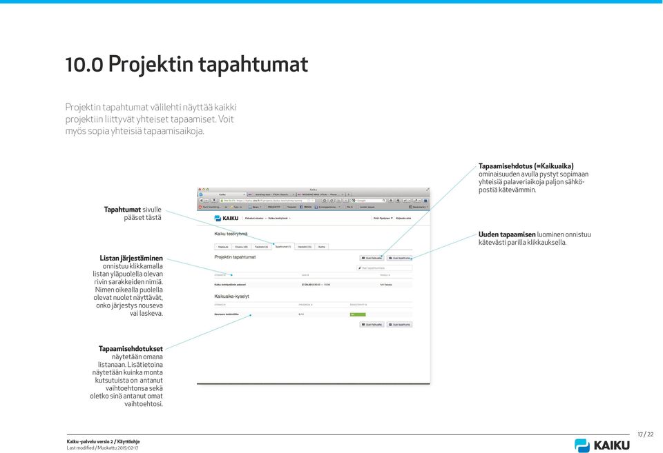 Tapahtumat sivulle pääset tästä Uuden tapaamisen luominen onnistuu kätevästi parilla klikkauksella.