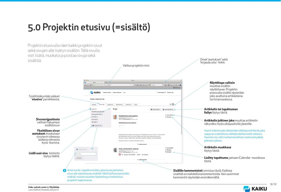 Projektin etusivulla sisältö näytetään joko avattuina artikkeleina tai listamuodossa.