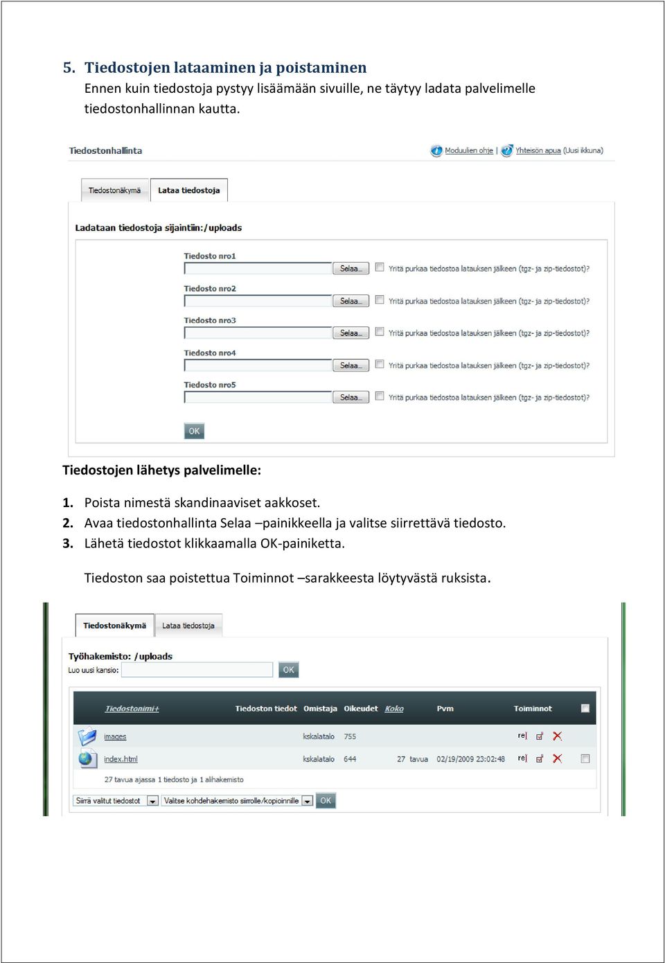 Poista nimestä skandinaaviset aakkoset. 2.