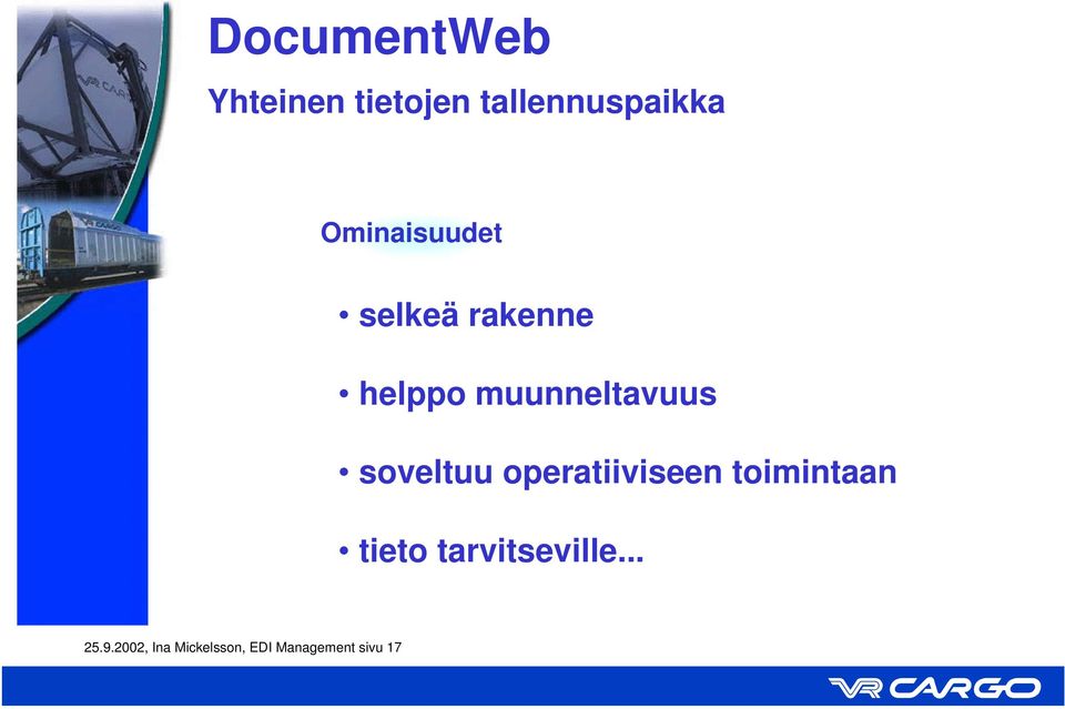 soveltuu operatiiviseen toimintaan tieto