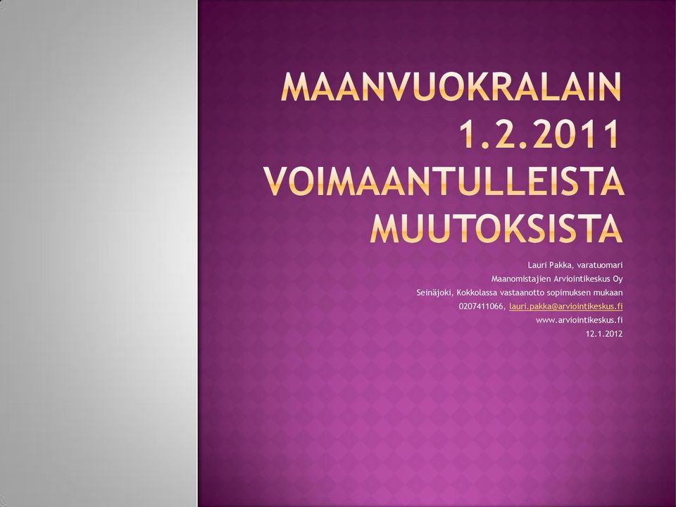 vastaanotto sopimuksen mukaan 0207411066,