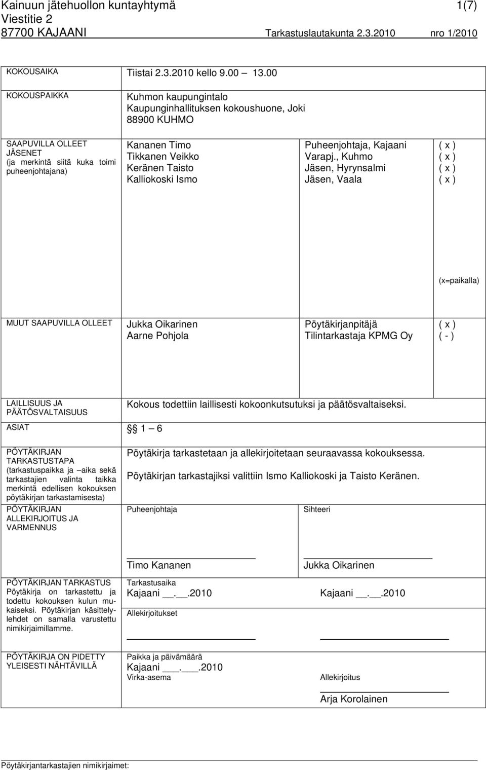 Taisto Kalliokoski Ismo Puheenjohtaja, Kajaani Varapj.
