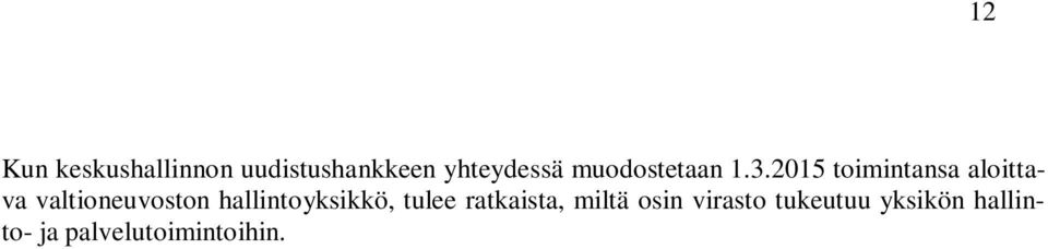 2015 toimintansa aloittava valtioneuvoston