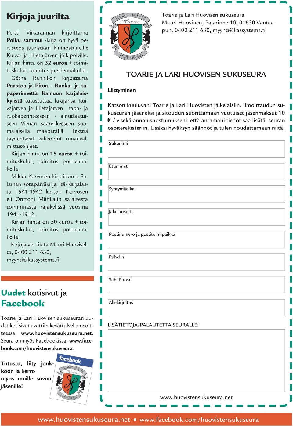 Götha Rannikon kirjoittama Paastoa ja Pitoa - Ruoka- ja tapaperinnettä Kainuun karjalaiskylistä tutustuttaa lukijansa Kuivajärven ja Hietajärven tapa- ja ruokaperinteeseen - ainutlaatuiseen Vienan