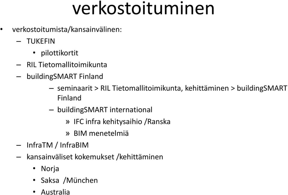 Finland buildingsmart international InfraTM / InfraBIM» IFC infra kehitysaihio /Ranska»