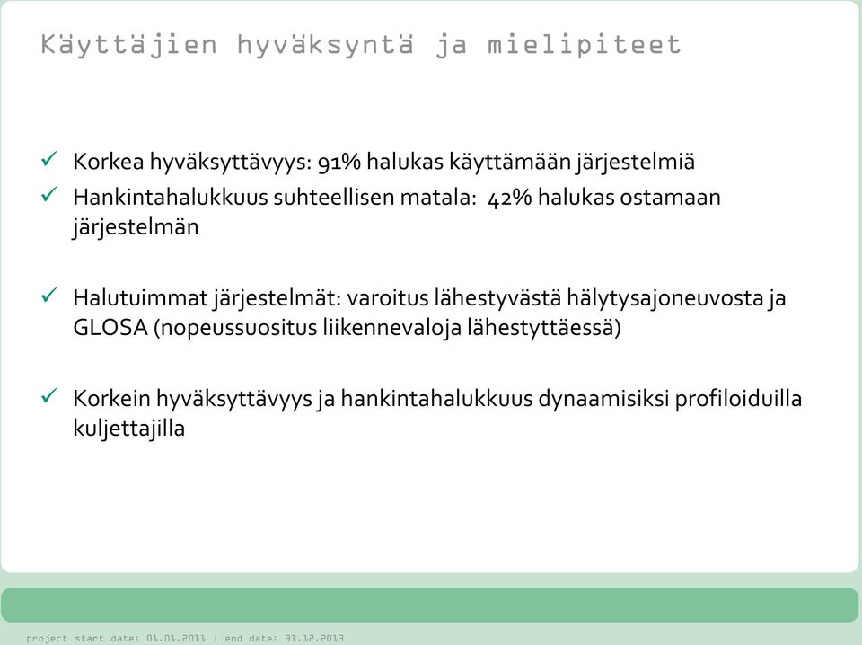 Halutuimmat järjestelmät: varoitus lähestyvästä hälytysajoneuvosta ja GLOSA (nopeussuositus