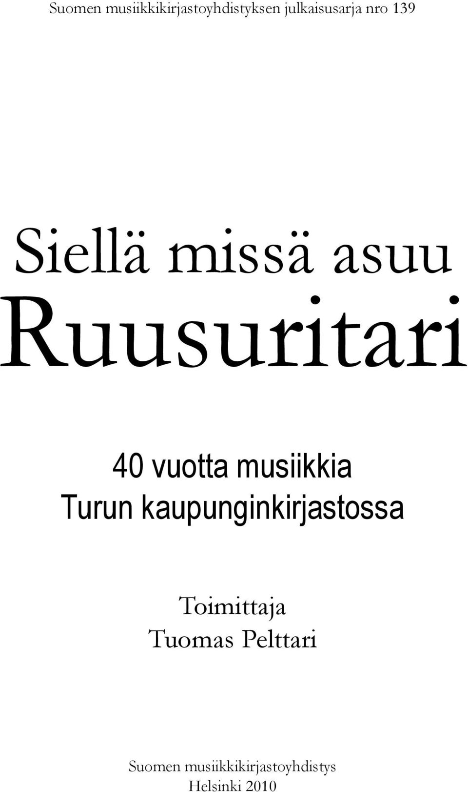 musiikkia Turun kaupunginkirjastossa Toimittaja