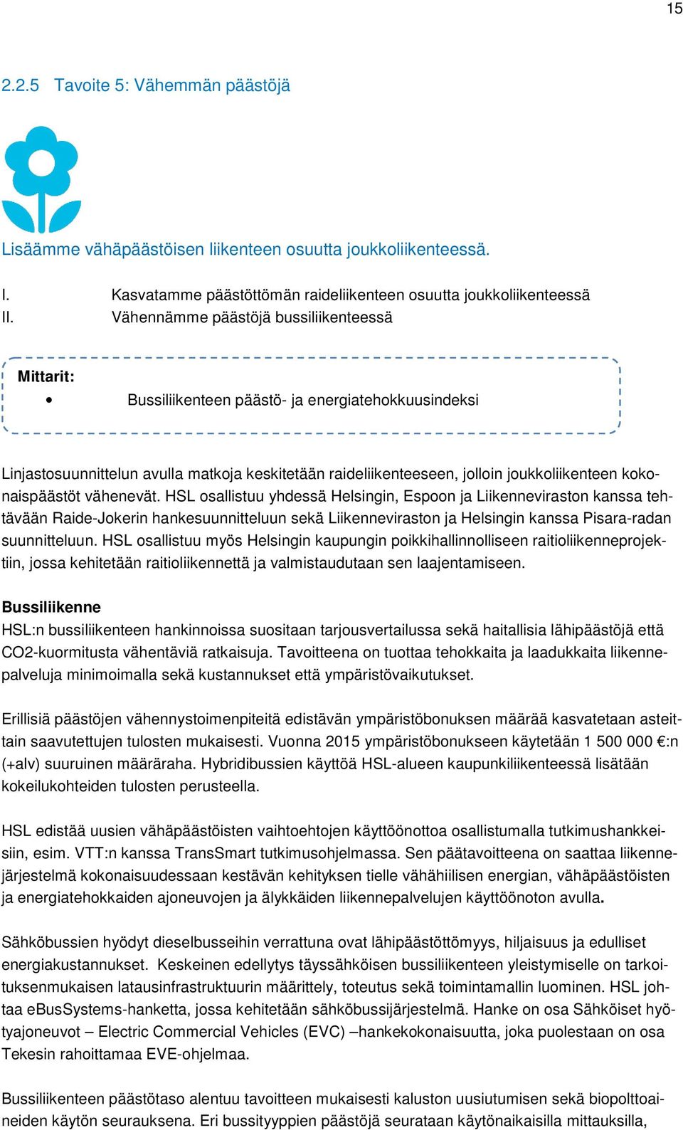 kokonaispäästöt vähenevät.
