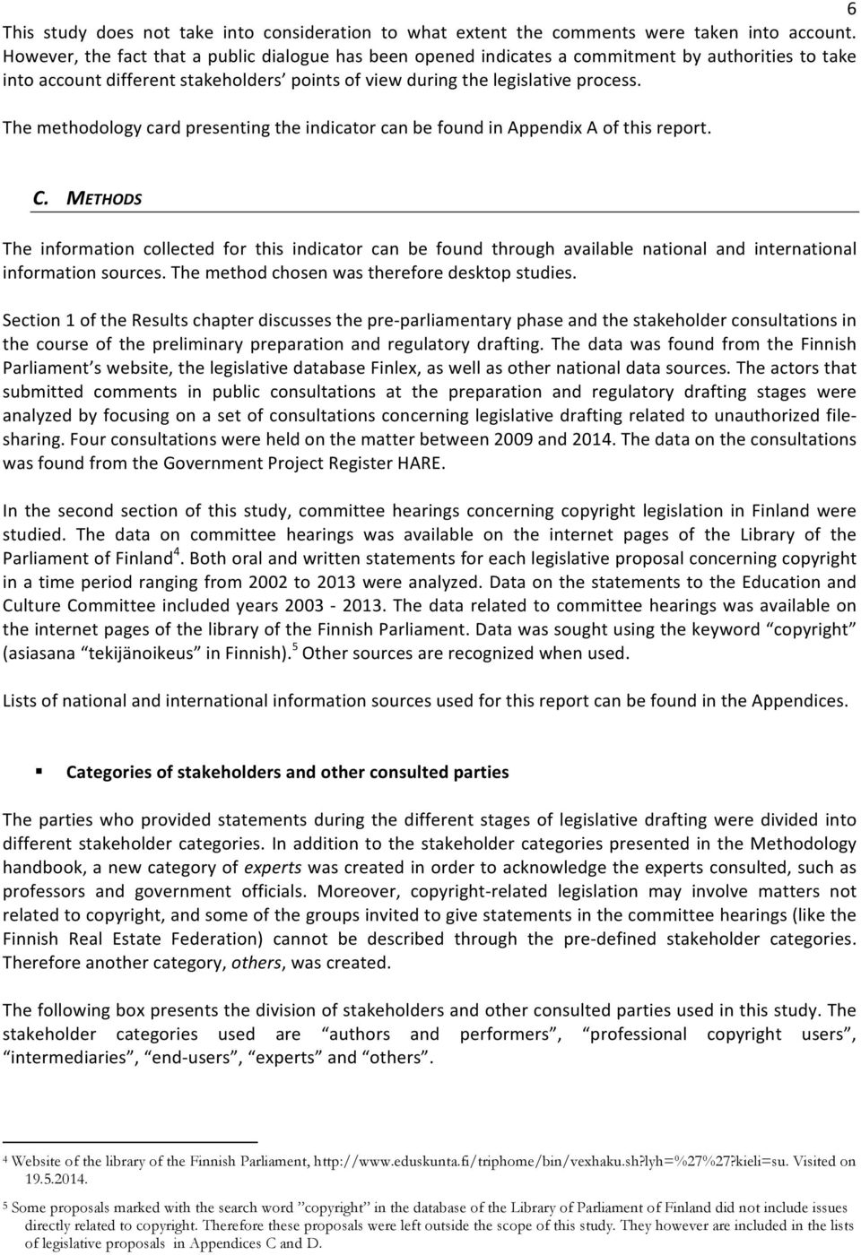 The methodology card presenting the indicator can be found in Appendix A of this report. C.