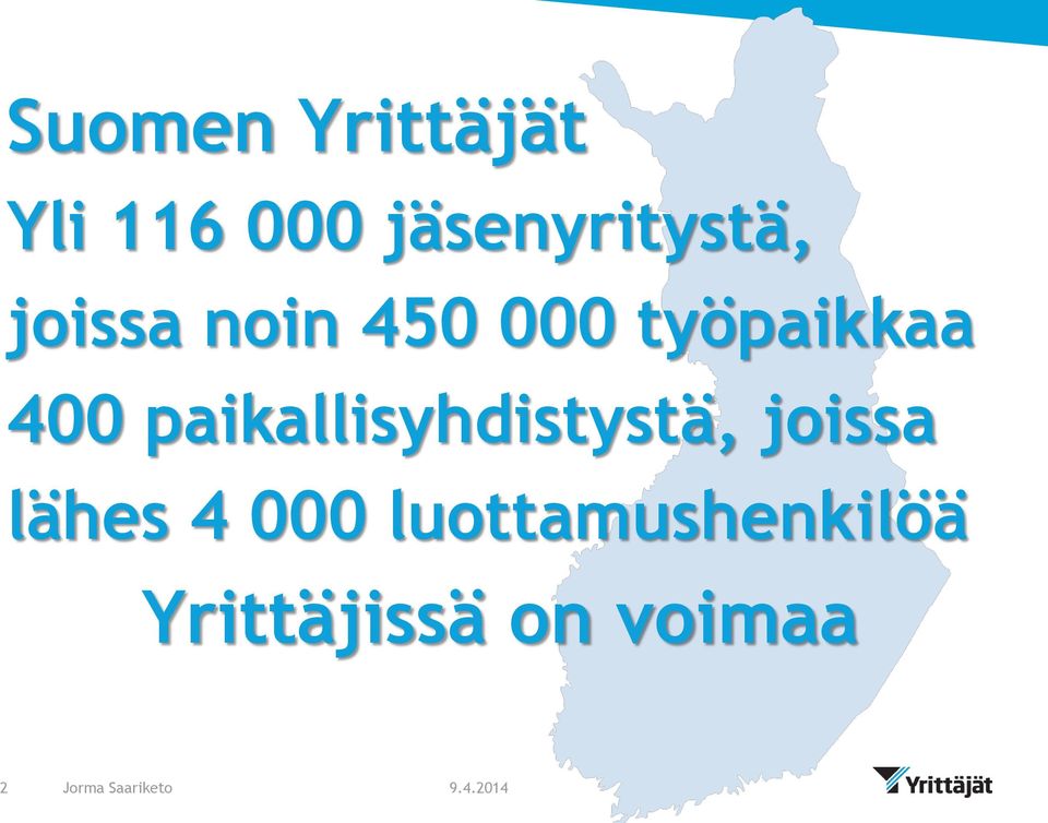 paikallisyhdistystä, joissa lähes 4 000