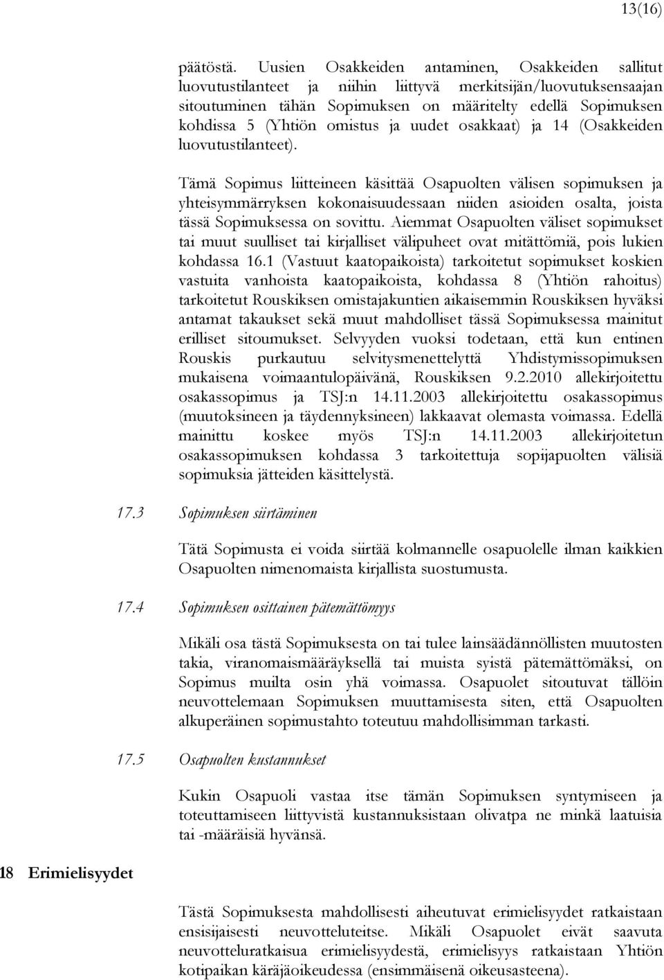 omistus ja uudet osakkaat) ja 14 (Osakkeiden luovutustilanteet).