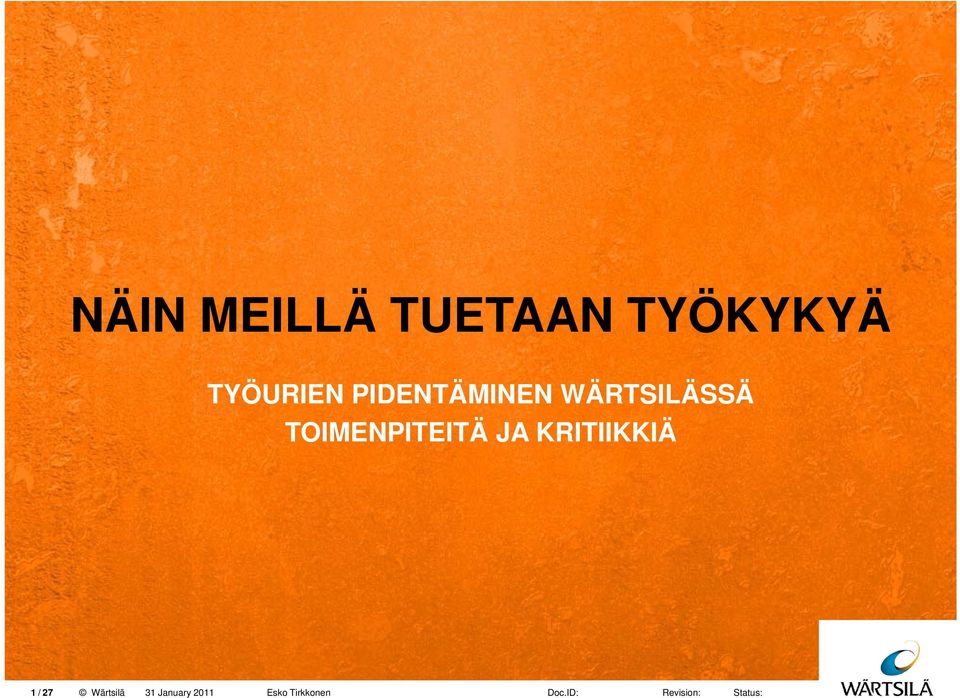 WÄRTSILÄSSÄ TOIMENPITEITÄ JA