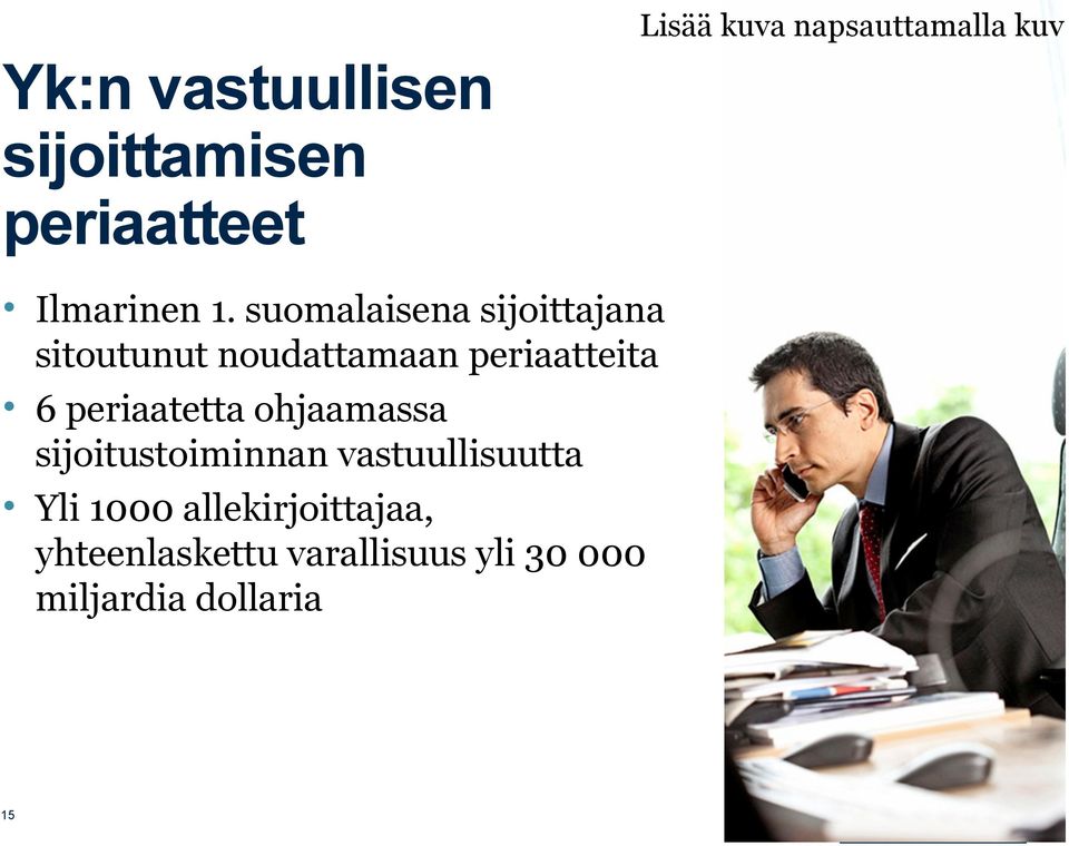 suomalaisena sijoittajana sitoutunut noudattamaan periaatteita 6