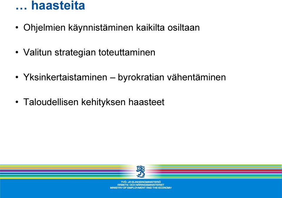 toteuttaminen Yksinkertaistaminen