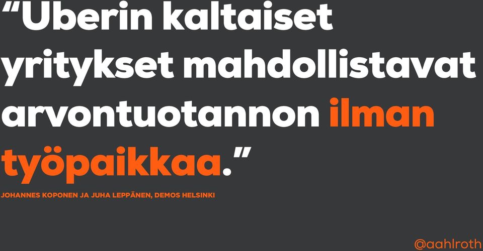 ilman työpaikkaa.