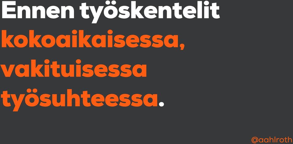 kokoaikaisessa,
