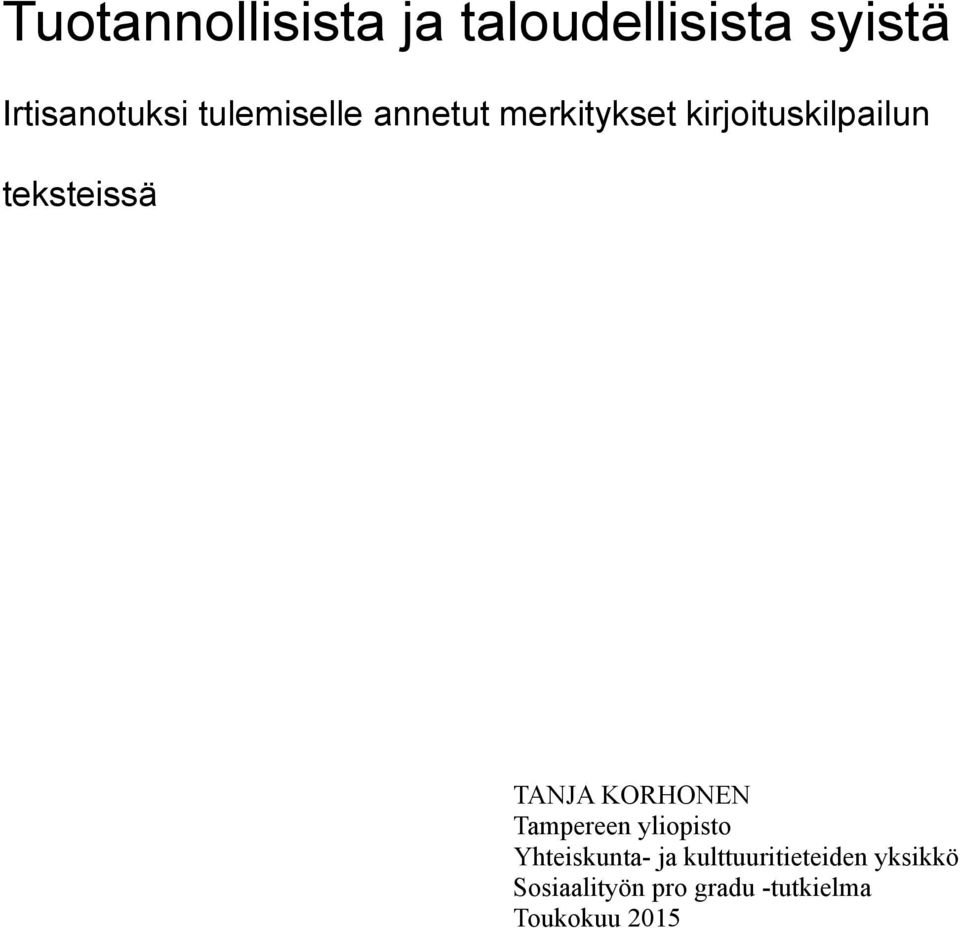 teksteissä TANJA KORHONEN Tampereen yliopisto Yhteiskunta-