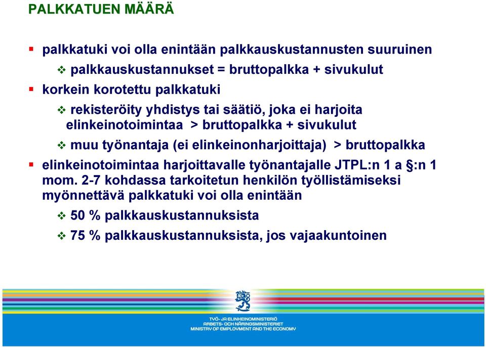 elinkeinonharjoittaja) > bruttopalkka elinkeinotoimintaa harjoittavalle työnantajalle JTPL:n 1 a :n 1 mom.